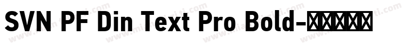 SVN PF Din Text Pro Bold字体转换